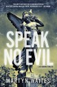 Speak No Evil - Martyn Waites