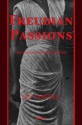 Freudian Passions: Psychoanalysis, Form and Literature - Jan Campbell