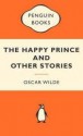 The Happy Prince And Other Stories - Oscar Wilde