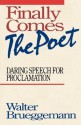 Finally Comes The Poet - Walter Brueggemann