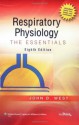 Respiratory Physiology: The Essentials (Point (Lippincott Williams & Wilkins)) - John B. West