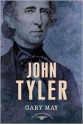 John Tyler - Gary May, Arthur M. Schlesinger Jr., Sean Wilentz