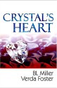 Crystal's Heart - B.L. Miller, Verda Foster