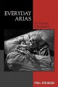 Everyday Arias: An Operatic Ethnography - Paul Atkinson