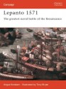 Lepanto 1571: The Greatest Naval Battle of the Renaissance - Angus Konstam