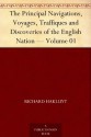 The Principal Navigations, Voyages, Traffiques and Discoveries of the English Nation - Volume 01 - Richard Hakluyt