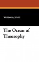 The Ocean of Theosophy - William Q. Judge