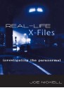 Real-Life X-Files: Investigating the Paranormal - Joe Nickell