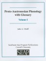 Proto-Austronesian Phonology with Glossary, Volume I - John U. Wolff