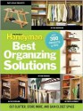 The Family Handyman's Best Organizing Solutions: Cut Clutter, Store More, and Gain Acres of Closet Space - Family Handyman Magazine