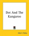 Dot and the Kangaroo - Ethel C. Pedley