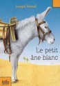 Le petit âne blanc - Joseph Kessel