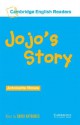 Jojo's Story (Cambridge English Readers Level 2) - Antoinette Moses