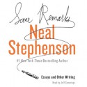 Some Remarks (Audio) - Neal Stephenson, Jeff Cummings