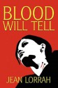 Blood Will Tell - Jean Lorrah