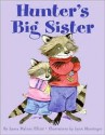 Hunter's Big Sister - Laura Malone Elliott, Lynn M. Munsinger