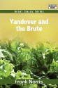 Vandover and the Brute - Frank Norris