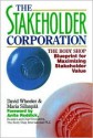 The Stakeholder Corporation: The Body Shop Blueprint for Maximizing Stakeholder Value - David Wheeler