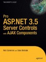 Pro ASP.Net 3.5 Server Controls and Ajax Components - Rob Cameron