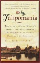 Tulipomania: The Story of the World's Most Coveted Flower & the Extraordinary Passions It Aroused - Mike Dash