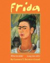 Frida: Viva La Vida! Long Live Life! - Carmen T. Bernier-Grand