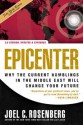 Epicenter 2.0: Why the Current Rumblings in the Middle East Will Change Your Future - Joel C. Rosenberg