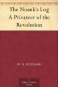 The Noank's Log A Privateer of the Revolution - W. O. Stoddard, Will Crawford