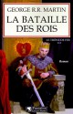 La bataille des rois - George R.R. Martin, Jean Sola