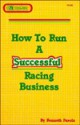 How to Run a Successful Racing Business - Kenneth Fasola, Steven Smith