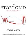 The Story Grid: What Good Editors Know - Shawn Coyne, Steven Pressfield