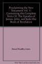 Proclaiming the New Testament Vol. V: Containing the Complete Texts Of: The Epistles of James, John, and Jude/the Book of Revelation - Russel Bradley Jones, Merrill C. Tenney, Ralph G. Turnbull