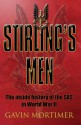 Stirling's Men: The Inside History of the SAS in World War II - Gavin Mortimer