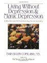 Living Without Depression and Manic Depression: A Workbook for Maintaining Mood Stability (New Harbinger Workbooks) - Mary Ellen Copeland