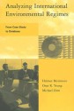 Analyzing International Environmental Regimes: From Case Study to Database [With CDROM] - Helmut Breitmeier, Oran R. Young, Michael Zurn