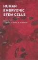 Human Embryonic Stem Cells (Advanced Methods ( BIOS )) - R.Pedersen, Jon Odorico, Roger Pedersen, Su-Chun Zhang