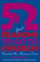 52 (Good) Reasons to Go to Church: Besides the Obvious Ones - Paul McFate, Gregory F. Augustine Pierce