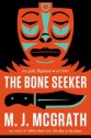 The Bone Seeker: An Edie Kiglatuk Mystery - M.J. McGrath