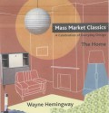 Mass Market Classics - Wayne Hemingway