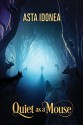 Quiet as a Mouse (2016 Daily Dose - A Walk on the Wild Side Book 21) - Asta Idonea