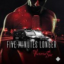 Five Minutes Longer - Victoria Sue