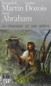 Le Chass Et Son Ombre - Daniel Abraham, George R.R. Martin, Gardner R. Dozois