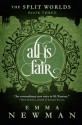 All is Fair: The Split Worlds - Book Three - Emma Newman