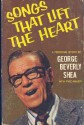 Songs That Lift the Heart: A Personal Story bound with Then Sings My Soul - George Beverly Shea, Fred Bauer