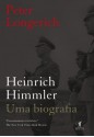 Heinrich Himmler: uma biografia (Portuguese Edition) - Peter Longerich