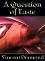 A Question of Taste - Vincent Diamond