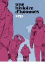 une histoire d'hommes (BD ADO-ADULTES) (French Edition) - Zep