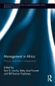 Management in Africa: Macro and Micro Perspectives (Routledge Advances in Management and Business Studies) - Terri Lituchy, Betty Jane Punnett, Bill Buenar Puplampu