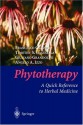 Phytotherapy: A Quick Reference to Herbal Medicine - Elliott H. Lieb