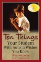 Ten Things Your Student with Autism Wishes You Knew - Ellen Notbohm, Veronica Zysk