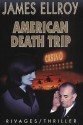 American Death Trip - James Ellroy